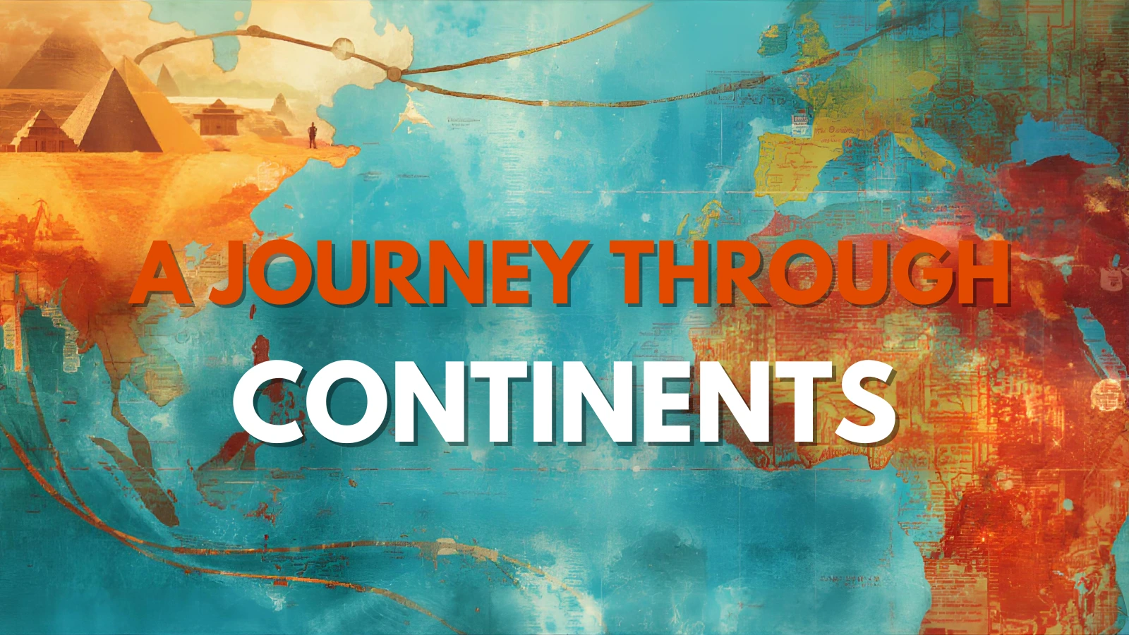 Discovering Our World: A Journey Through the Continents